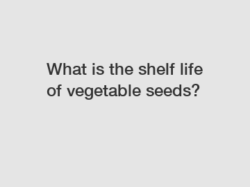 What is the shelf life of vegetable seeds?