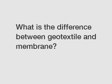 What is the difference between geotextile and membrane?