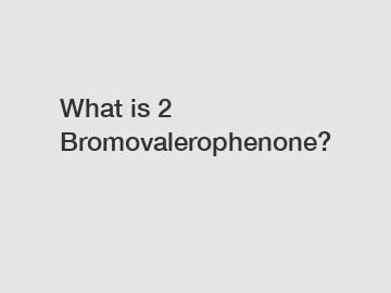 What is 2 Bromovalerophenone?