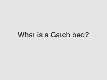 What is a Gatch bed?