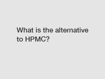 What is the alternative to HPMC?