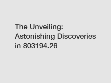 The Unveiling: Astonishing Discoveries in 803194.26