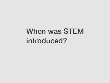 When was STEM introduced?